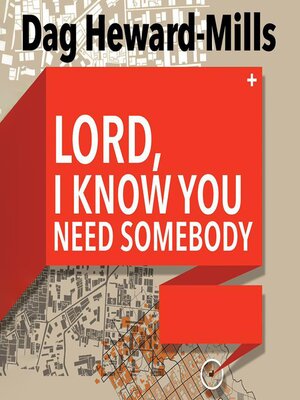 cover image of Lord, I Know You Need Somebody